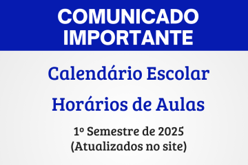 Calendário e Horários de Aulas 1º Semestre de 2025